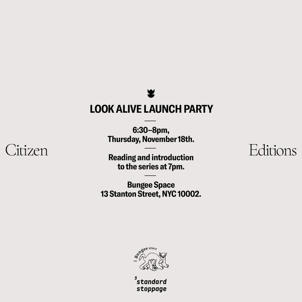 Look Alive Launch Party by Citizen Editions