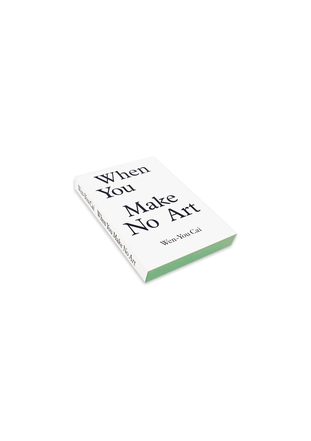 When You Make No Art