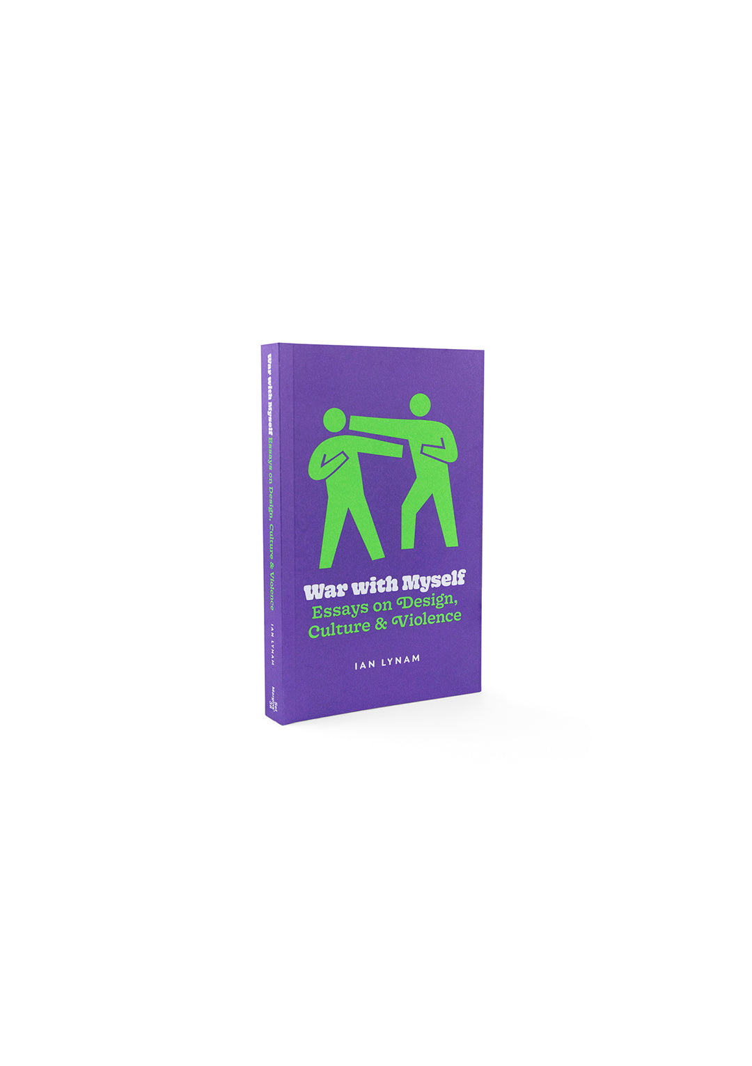 War with Myself: Essays on Design, Culture & Violence