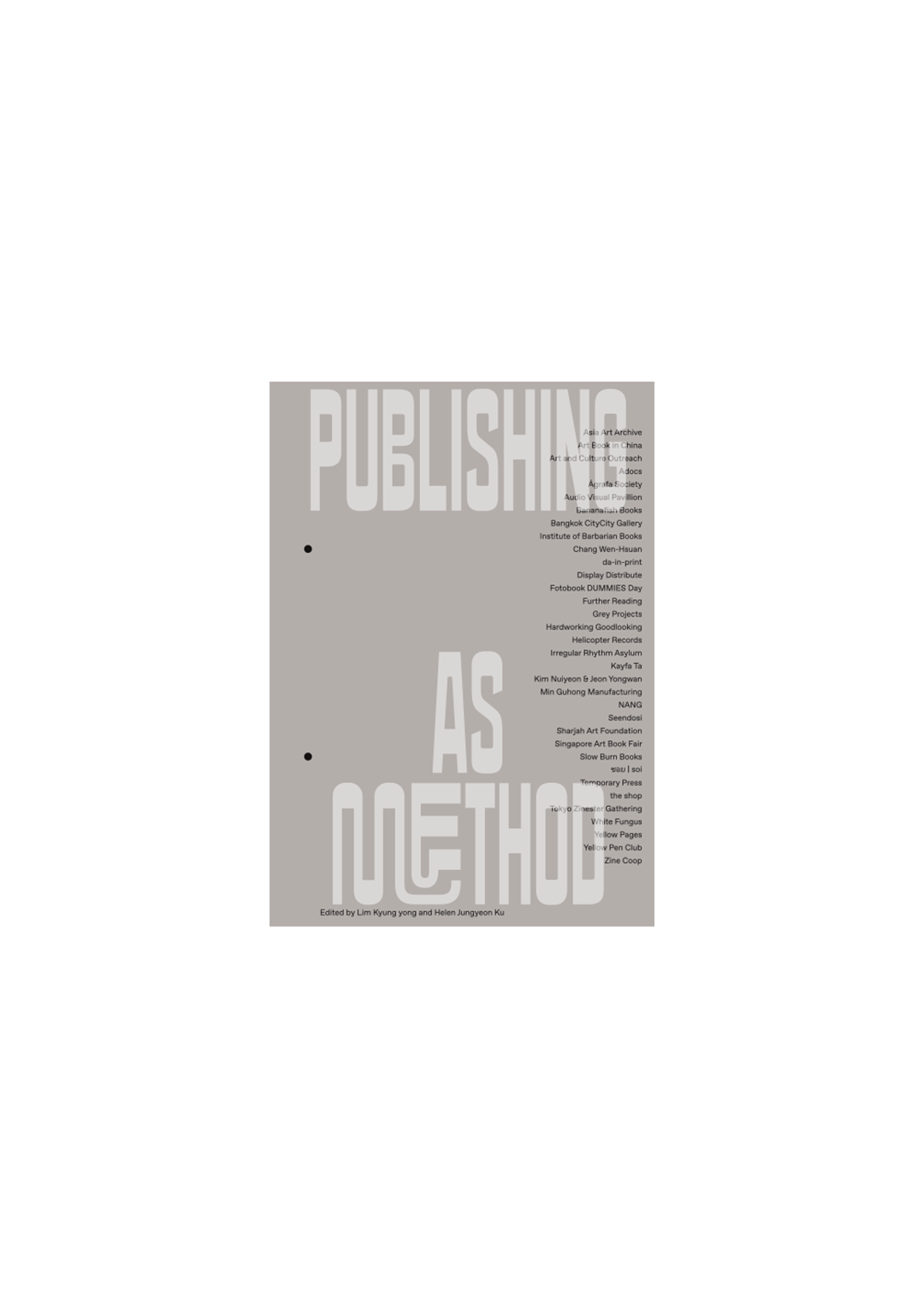 Publishing as method: Ways of Working Together in Asia