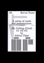 n°39 — A series of cards and performances: My Calling (Card) #1 #2 #3 by Adrian Piper.