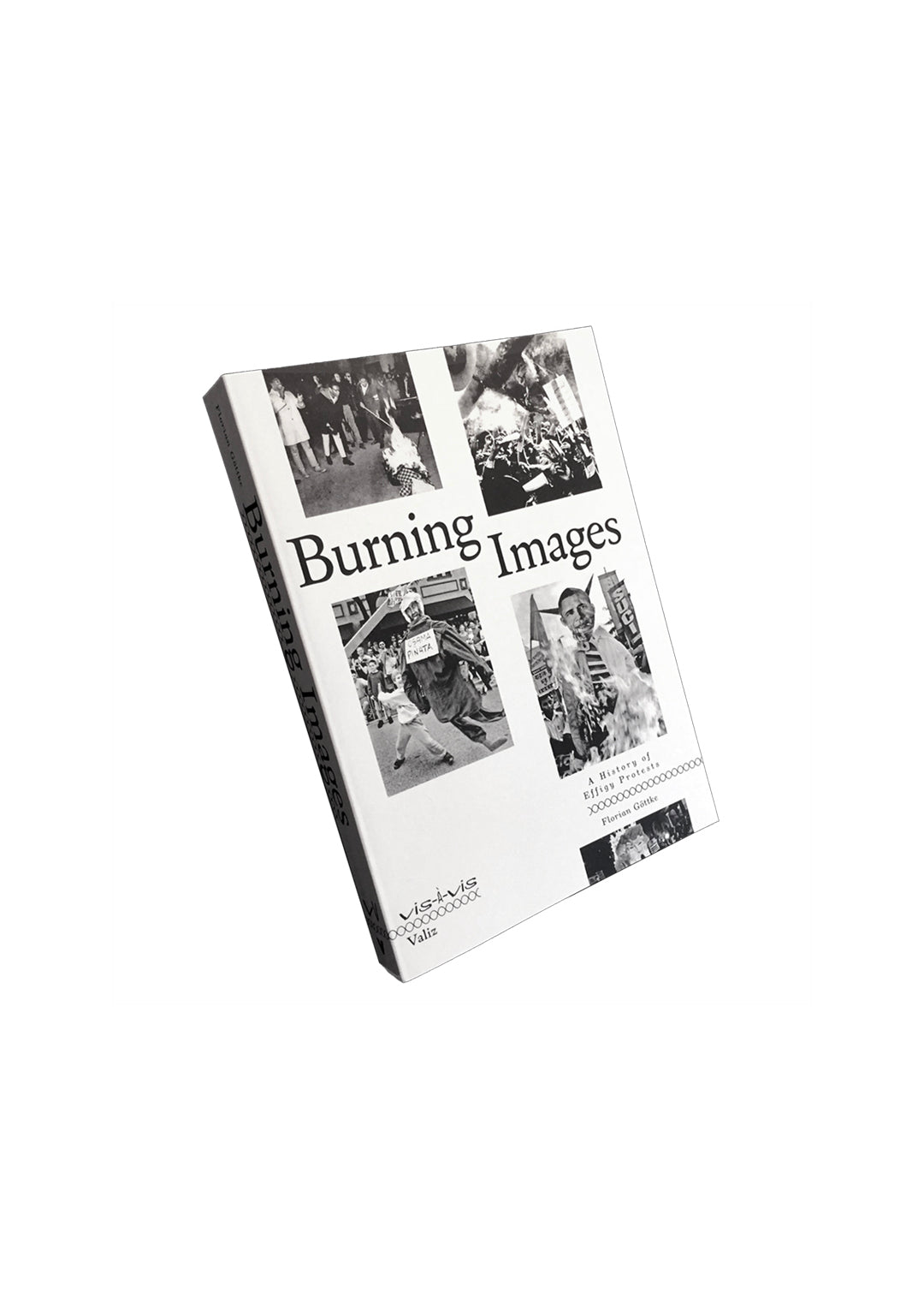 Burning Images: A History of Effigy Protests