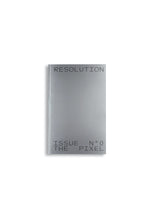 RESOLUTION magazine #0: The Pixel