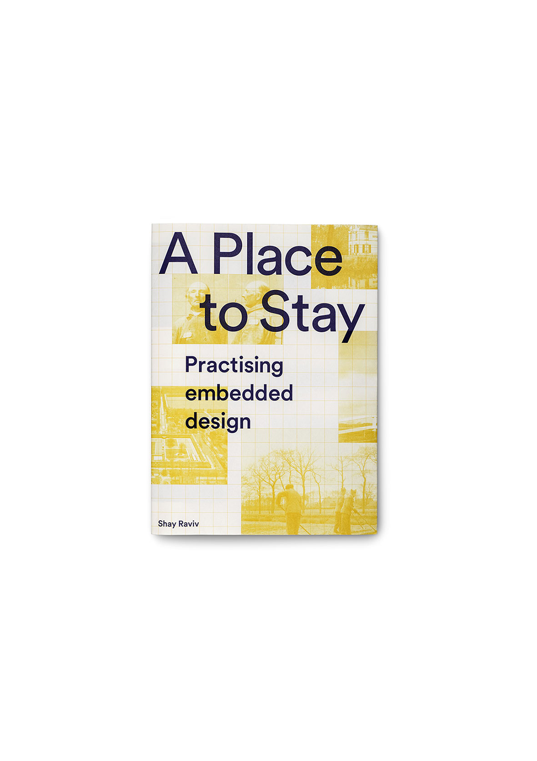 A Place to Stay: Practising Embedded Design