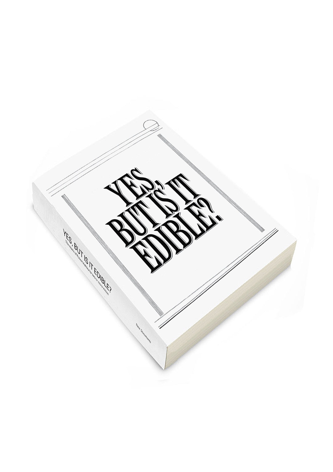 Yes, But Is It Edible?