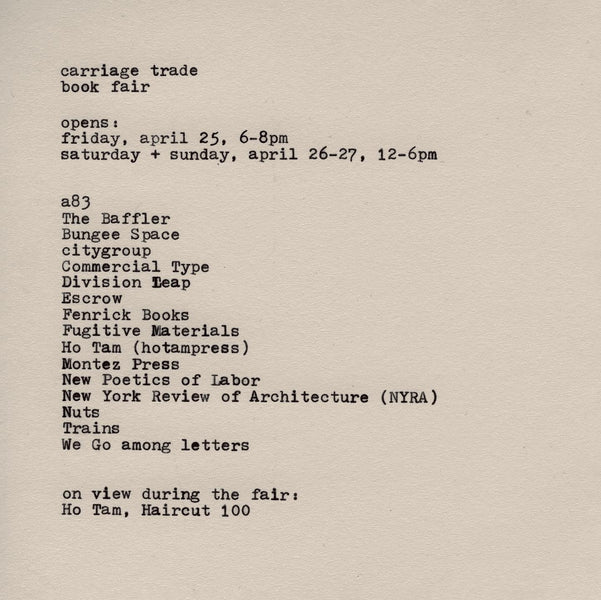 Carriage Trade book fair, 2025 | Opens: Friday, April 25th, 6-8 PM Saturday and Sunday April 26-27, 12-6 PM