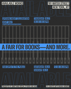 Join us at Available Works Art Book Fair Sep 12, 14 & 15 | Art books, magazines, posters, and more.