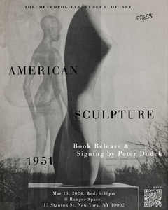 Book Release & Signing: American Sculpture 1951 by Peter Dudek | March 13, 2024 6:30 PM