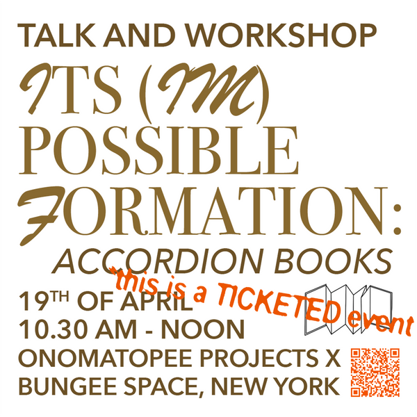 Onomatopee presents - Its (Im)possible Formation: Accordion Books | April 19, 2024 10:30 AM to Noon