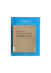 Re-reading the Manual of Travelling Exhibitions, UNESCO, 1953