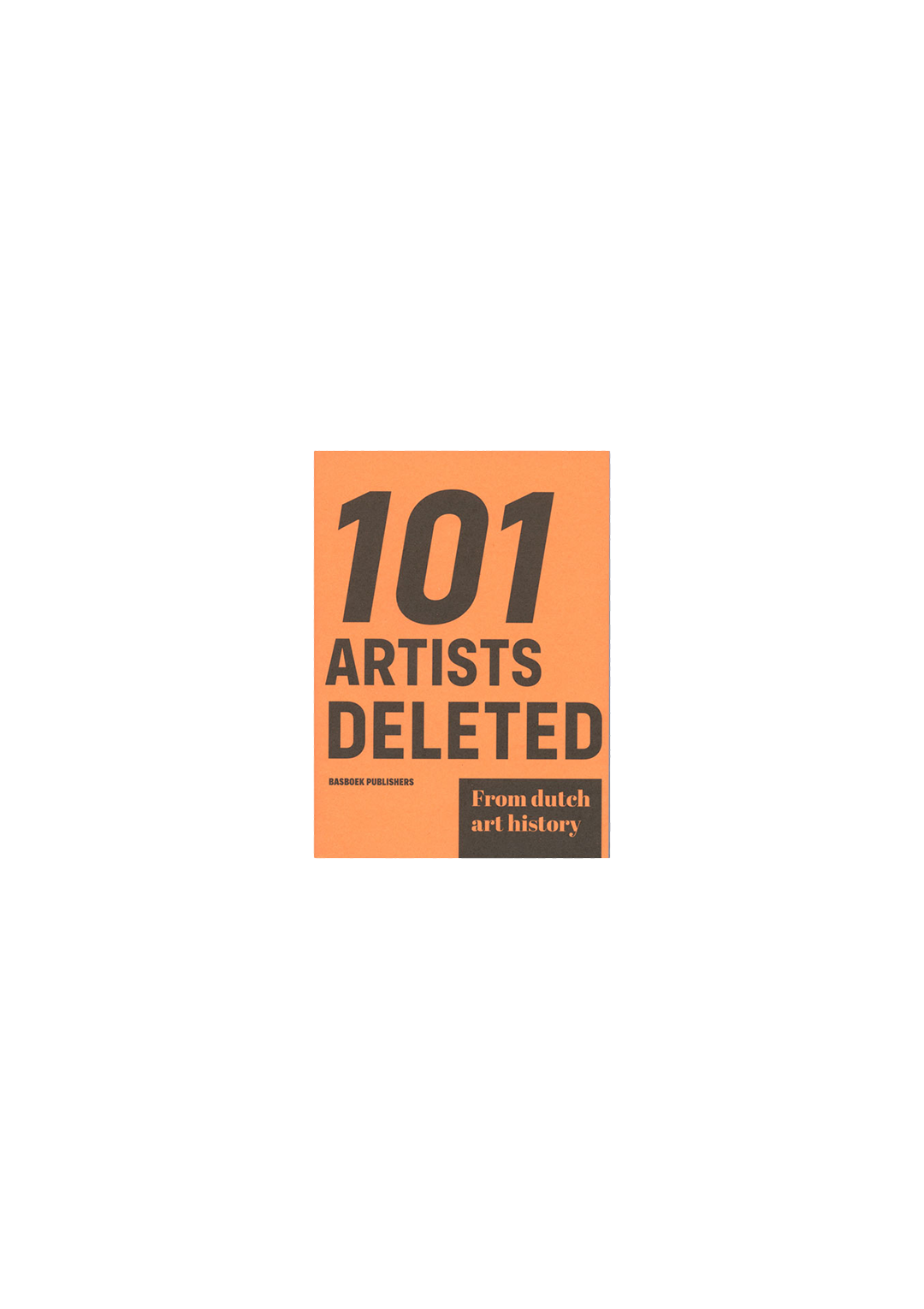 101 Artists Deleted from Dutch Art History