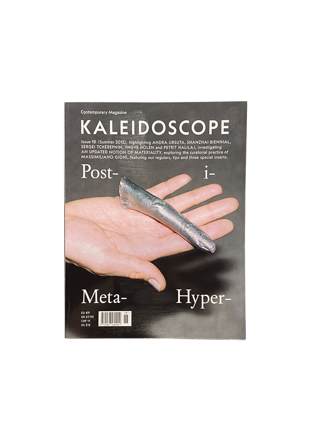 KALEIDOSCOPE #18 – Summer 2013 – Post-i-Meta-Hyper-Materiality