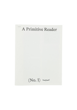 A Primitive Reader (No. 1)