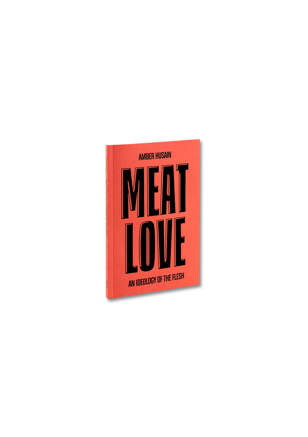 Meat Love: An Ideology of the Flesh