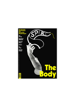 SPIKE ISSUE 47 (SPRING 2016): The Body