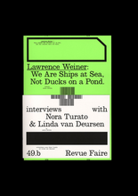 n°49 — Lawrence Weiner: We Are Ships at Sea, Not Ducks On a Pond. with interviews with Nora Turato & Linda van Deursen
