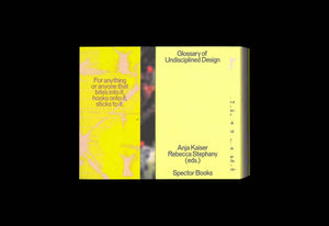 Glossary of Undisciplined Design