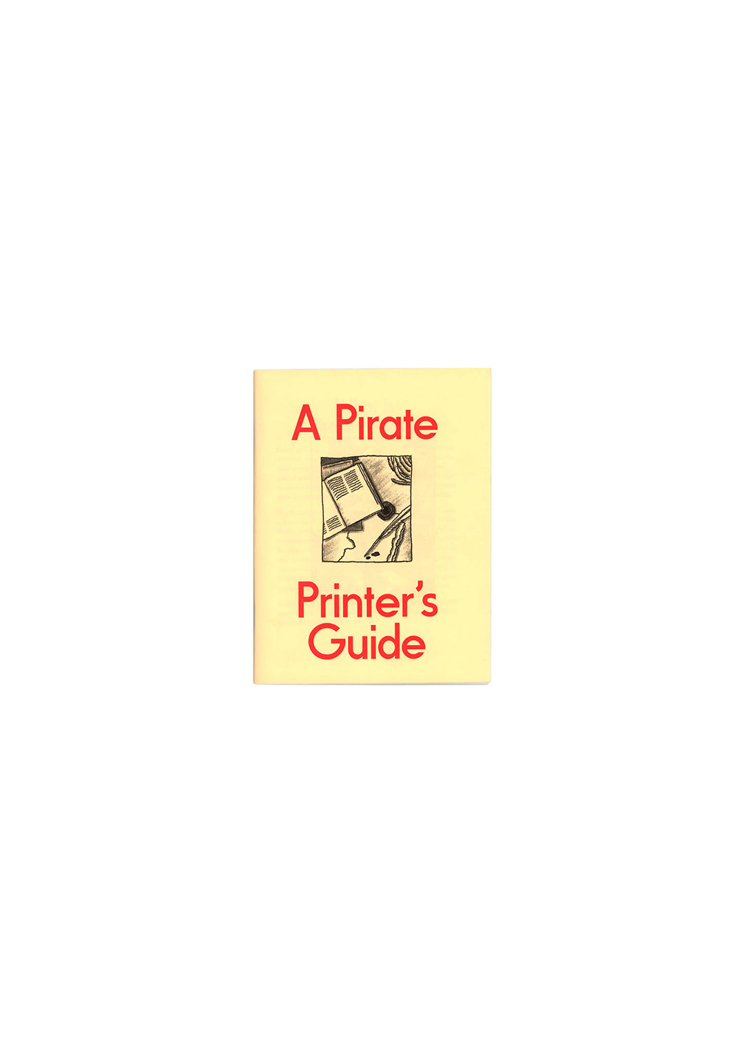 A Pirate Printer's Guide