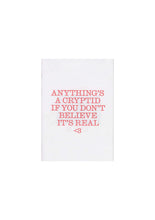 Anything’s a cryptid if you don’t believe it’s real <3