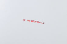 You Are What You Do