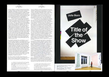 n°11 — A printed exhibition: vol.19 by Klaus Scherübel, Title of the Show by Julia Born and THEREHERETHENTHERE by Simon Starling.