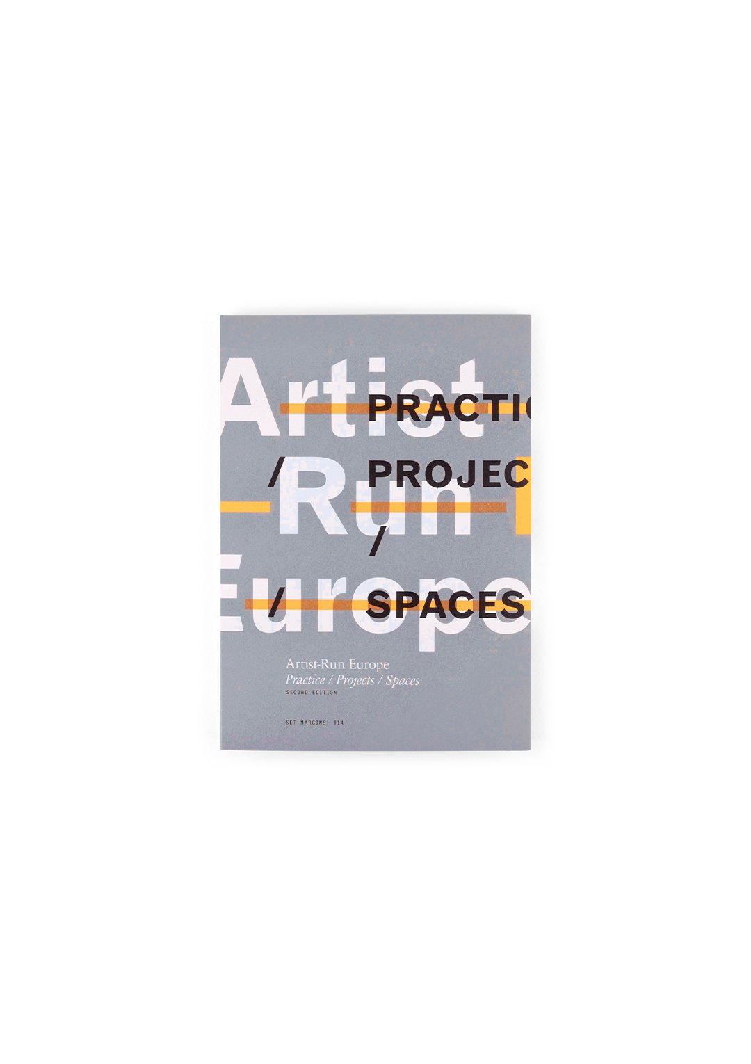 Artist-Run Europe: Practice/Projects/Spaces (2nd Edition)