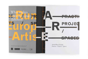 Artist-Run Europe: Practice/Projects/Spaces (2nd Edition)