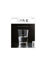 SPIKE ISSUE 79 (SPRING 2024): The Pessimist Issue