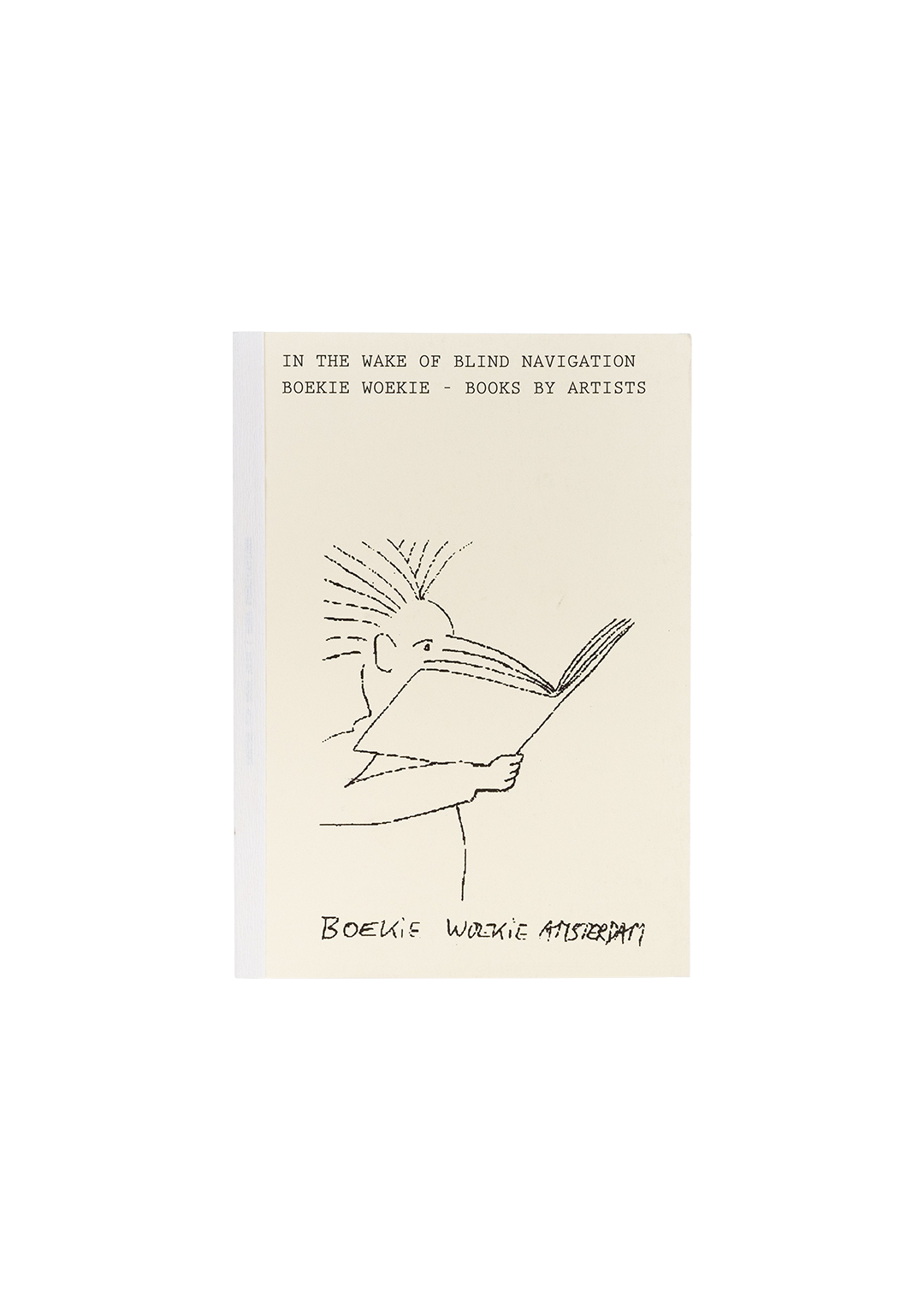 In the Wake of Blind Navigation. Boekie Woekie - Books by Artists