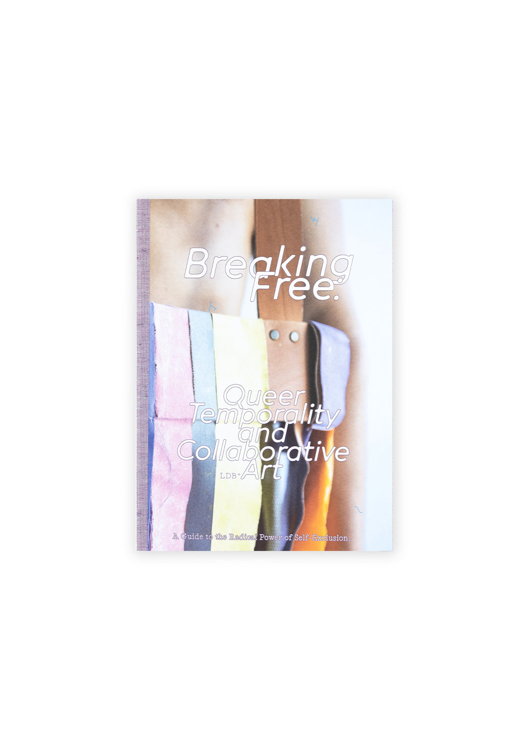 Breaking Free: Queer Temporality and Collaborative Art