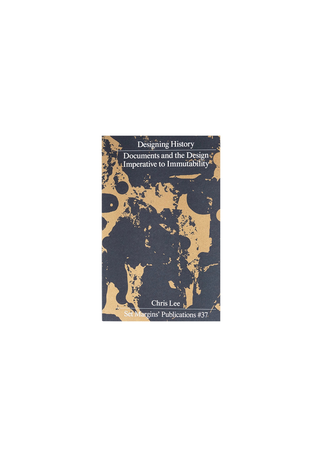 Designing History: Documents and the Design Imperative to Immutability
