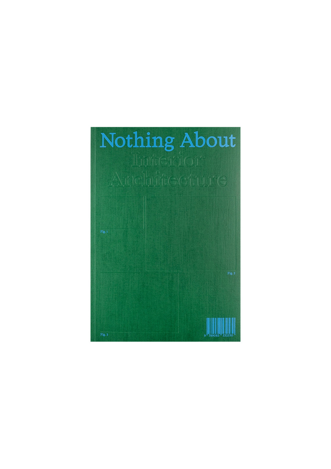 Nothing About Interior Architecture