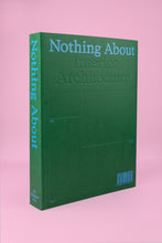 Nothing About Interior Architecture