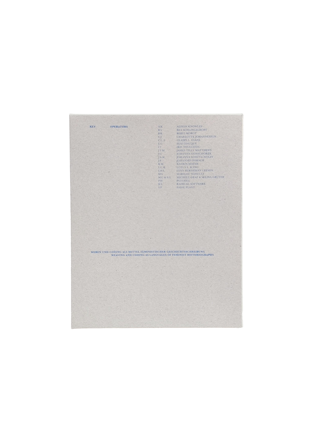 Key Operators: Weaving and coding as languages of feminist historiography