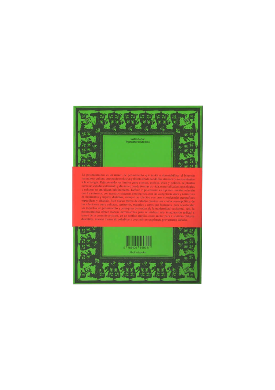 La condición postnatural: Glosario de ecologías para otros mundos