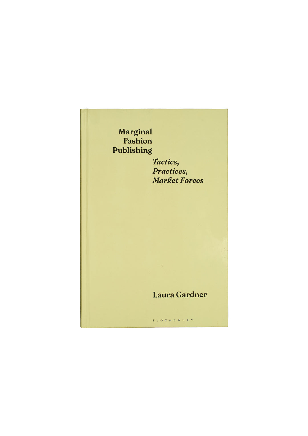 Marginal Fashion Publishing: Tactics, Practices, Market Forces