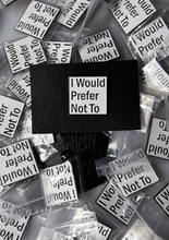 “I Would Prefer Not To” Pin