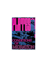 PLATES 3: Conditions of Migration