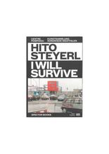 Hito Steyerl / I will Survive