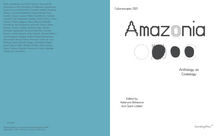 Amazonia: Anthology as Cosmology