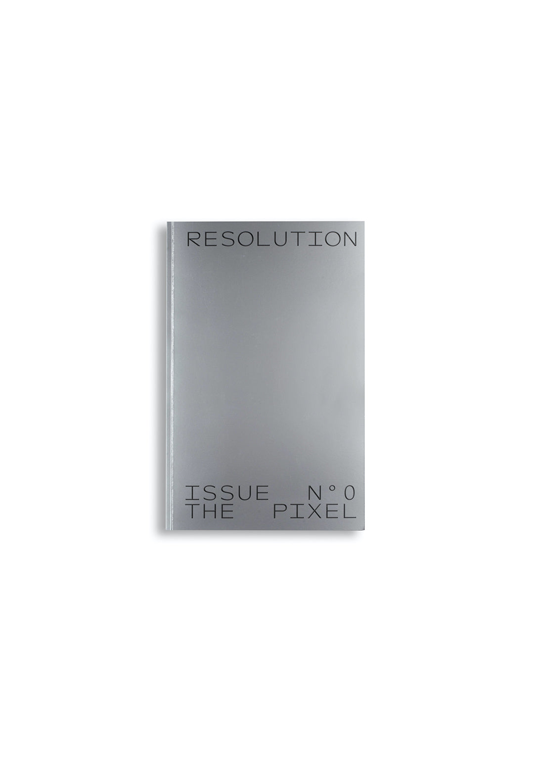 RESOLUTION magazine #0: The Pixel