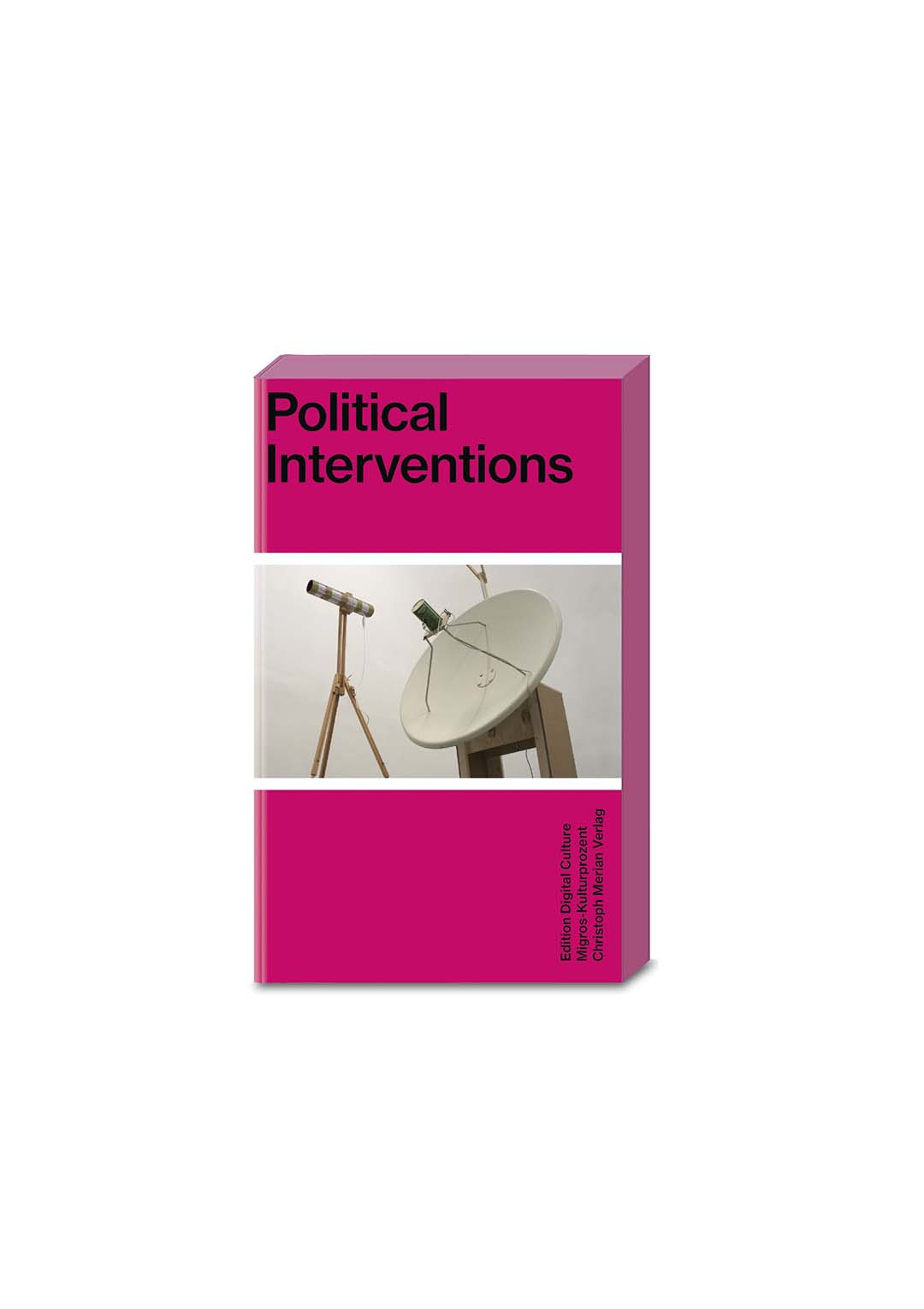Political Interventions - Edition Digital Culture 1