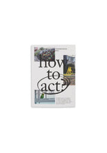 How to act?
