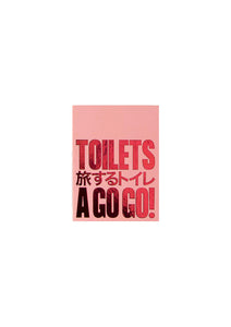 Toilets a Go Go!