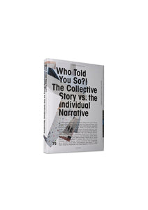 Who told you so?! The collective story vs. the individual narrative